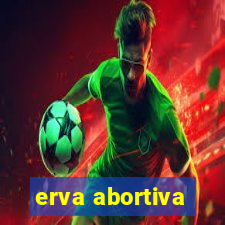 erva abortiva